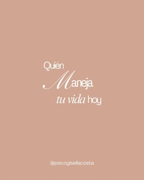 Quién maneja tu vida hoy